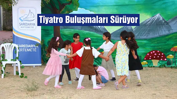Van Edremit Belediyesi'nden Çocuklara Tiyatro Etkinlikleriyle Sanat Desteği
