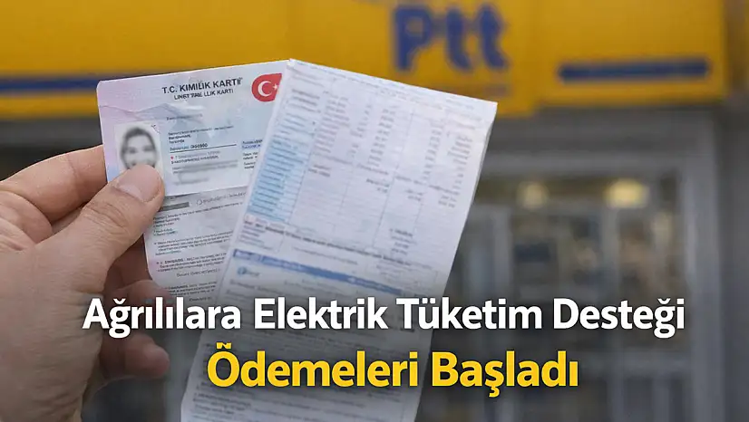 Ağrılılara Elektrik Tüketim Desteği Ödemeleri Başladı