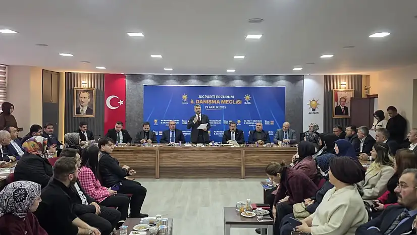 AK Parti Erzurum İl Danışma Meclisi Toplantısı Gerçekleştirildi