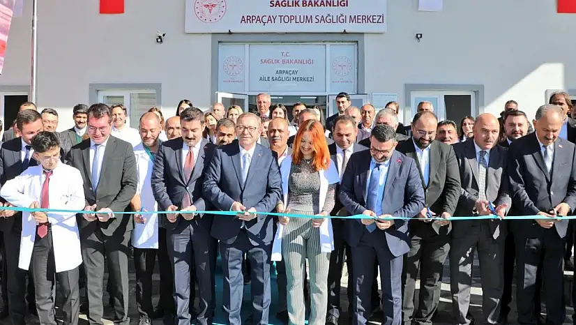 Arpaçay'da 30 milyon liralık yeni sağlık merkezi hizmete açıldı
