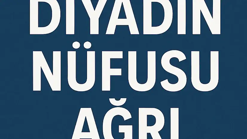 DİYADİN NÜFUSU, AĞRI