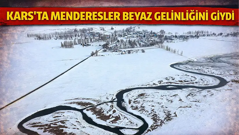 Kars'ta menderesler beyaz gelinliğini giydi