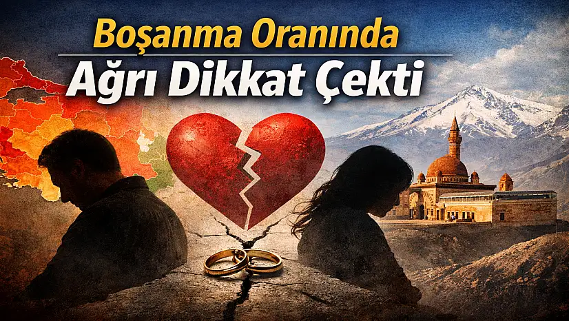 Türkiye'nin boşanma haritasında Ağrı hangi sırada?
