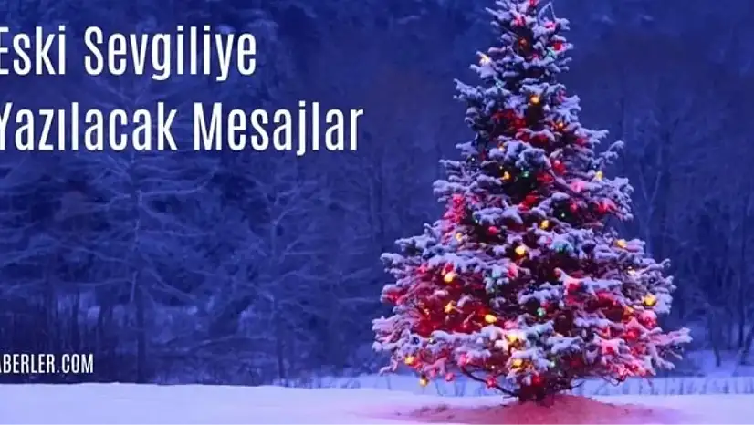 Yılbaşı gecesi eski sevgiliye ne yazılır, ne denir? Yılbaşı gecesi eski sevgiliye atılacak mesajlar