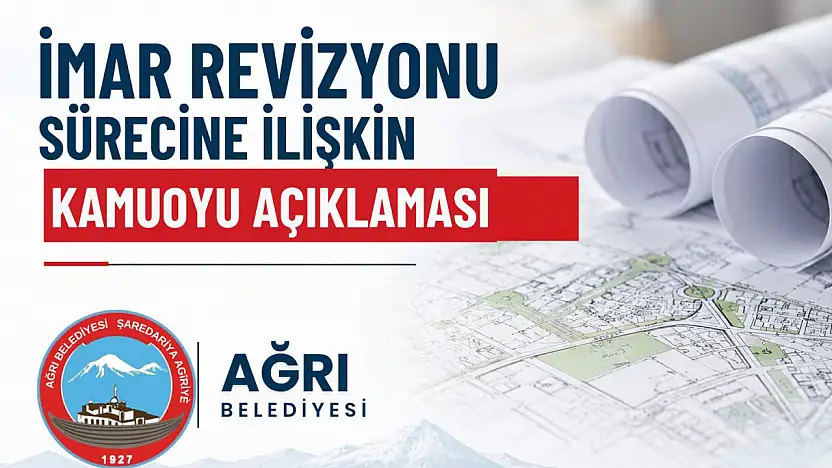 Ağrı'da imar revizyonu iptal edildi: Belediyeden DSİ açıklaması