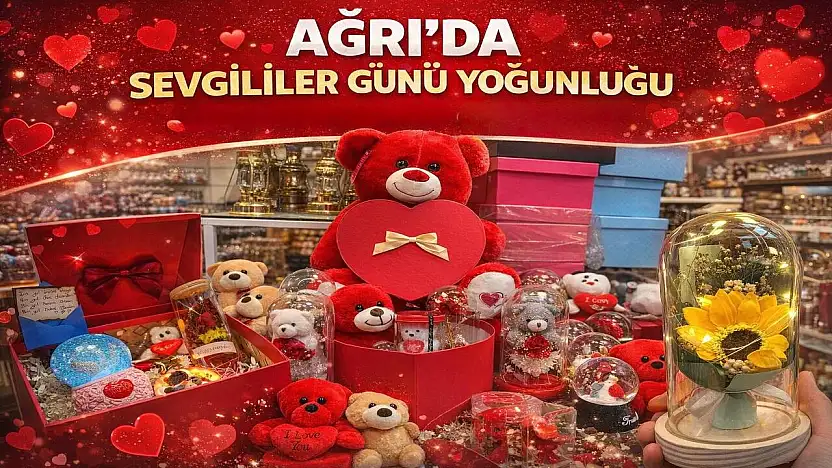 Ağrı'da romantik hediyeler raflardaki yerini aldı