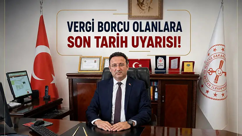 Ağrı Defterdarı Şimşek'ten vergi borcu olanlara 31 Ağustos uyarısı