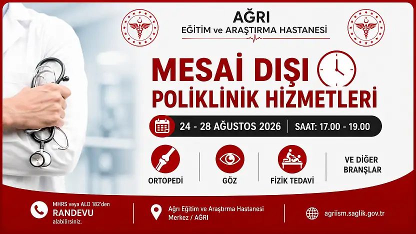 Ağrı Eğitim ve Araştırma Hastanesi'nde 4 branşta mesai dışı poliklinik hizmeti