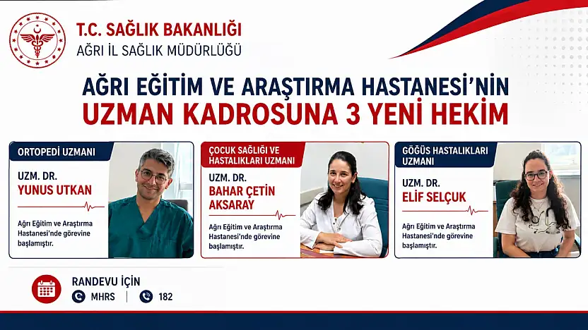 Ağrı Eğitim ve Araştırma Hastanesi'nin uzman kadrosuna 3 yeni hekim katıldı