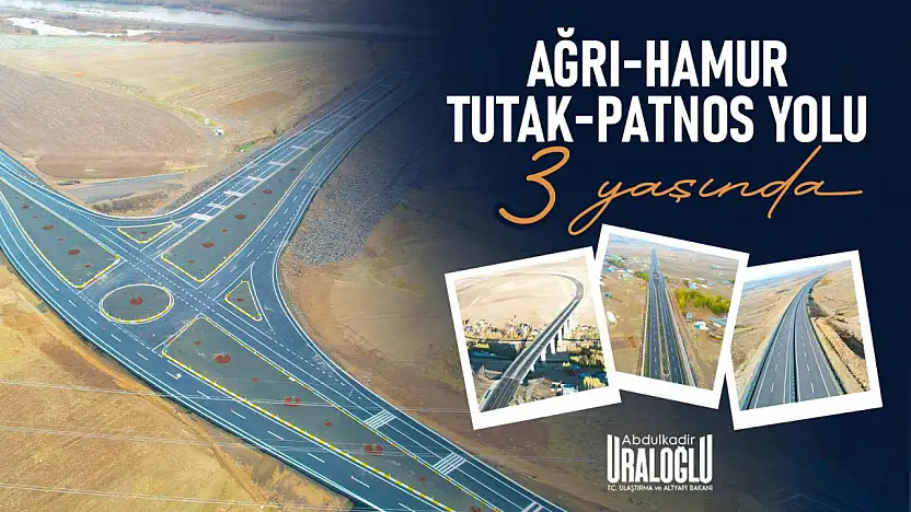 Ağrı-Hamur-Tutak-Patnos yolu 3 yıldır Doğu Anadolu'yu birbirine bağlıyor