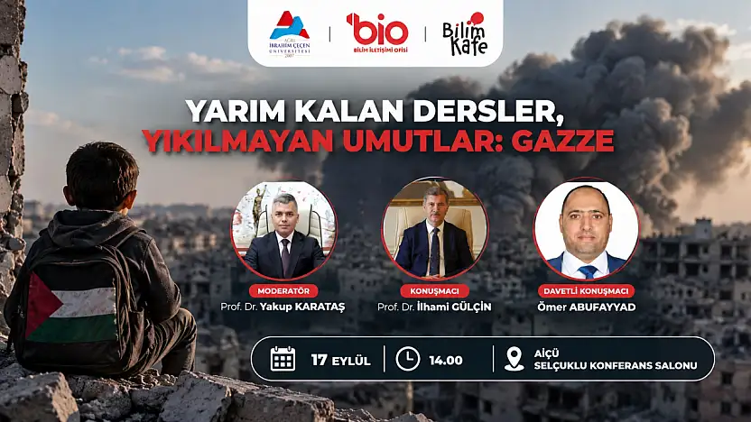 AİÇÜ'de Gazze'nin yarım kalan dersleri ve yıkılmayan umutları konuşulacak