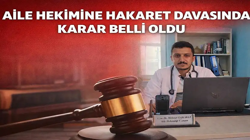 Doğubayazıt'ta aile hekimine hakaret davası sonuçlandı