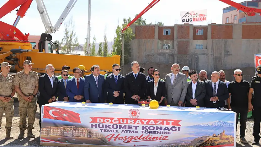 Doğubayazıt'ta Yeni Hükümet Konağı'nın temeli atıldı