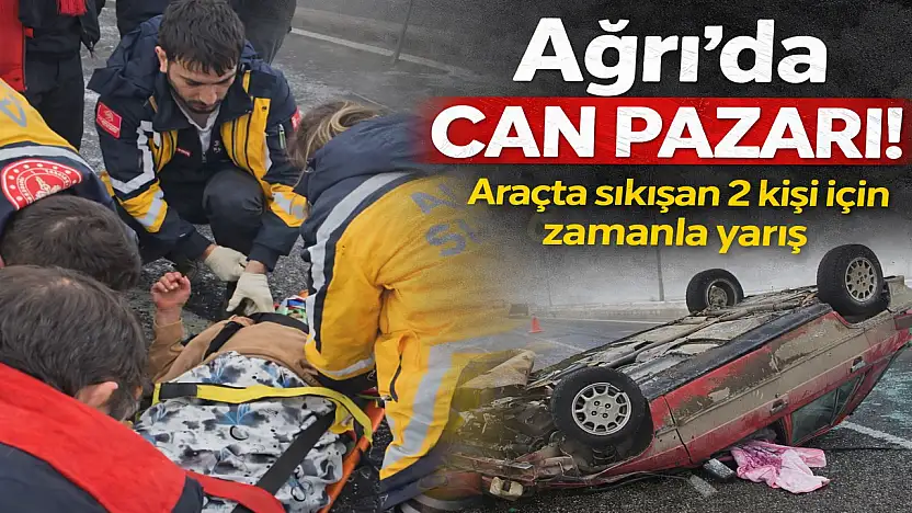 Doğubayazıt yolunda can pazarı: Otomobil refüje çarpıp takla attı! Ekipler zamanla yarıştı