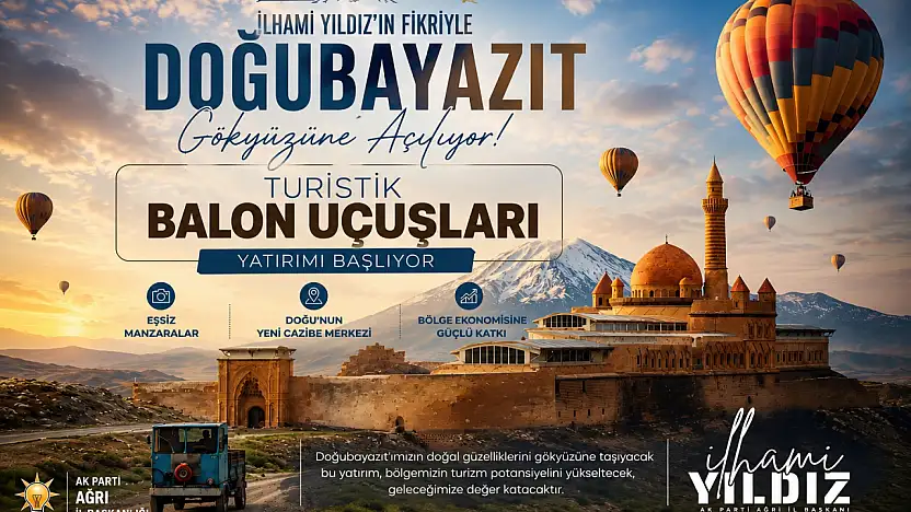 İlhami Yıldız: 'Doğubayazıt'ı gökyüzüyle buluşturacağız'