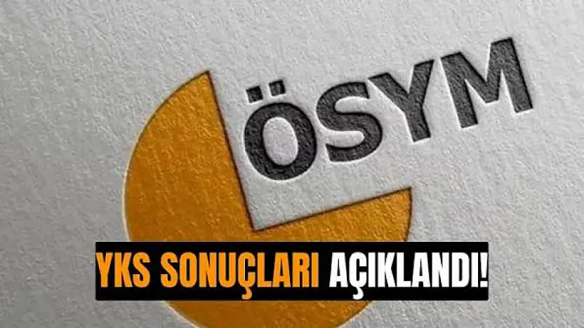 YKS 2026 sonuçları açıklandı