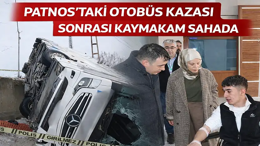 Otobüs kazasının ardından Patnos Kaymakamı hastaneye gitti