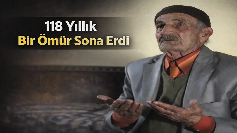 Patnos'ta tarihe tanıklık eden bir isim hayata veda etti