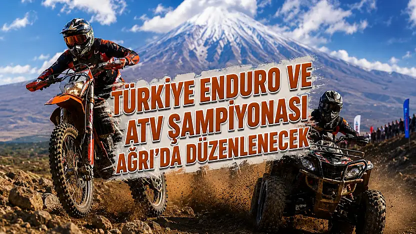 Türkiye Enduro ve ATV Şampiyonası Ağrı'da düzenlenecek