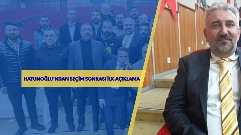 Yeni başkan Hatunoğlu'ndan teşekkür ve birlik çağrısı